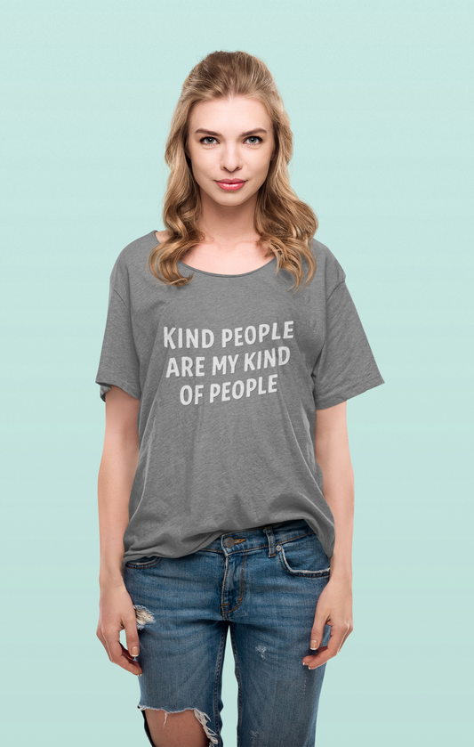 Kind People are My Kind of People T-shirt
