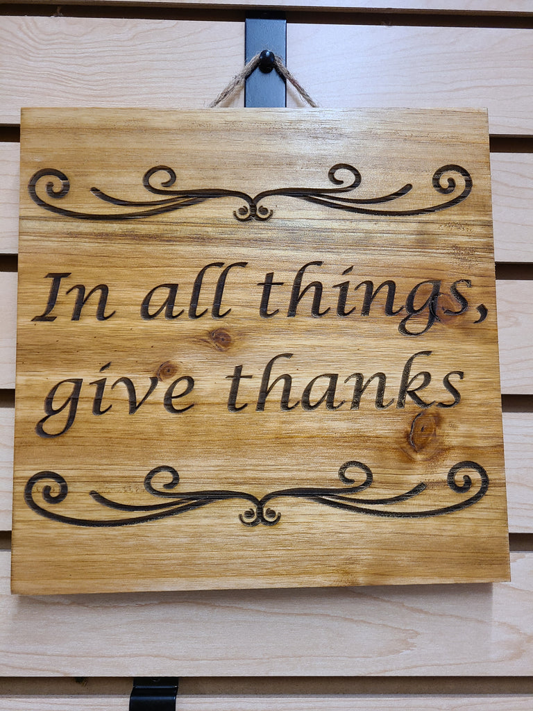"In all things, give thanks" 10x10 sign Natural