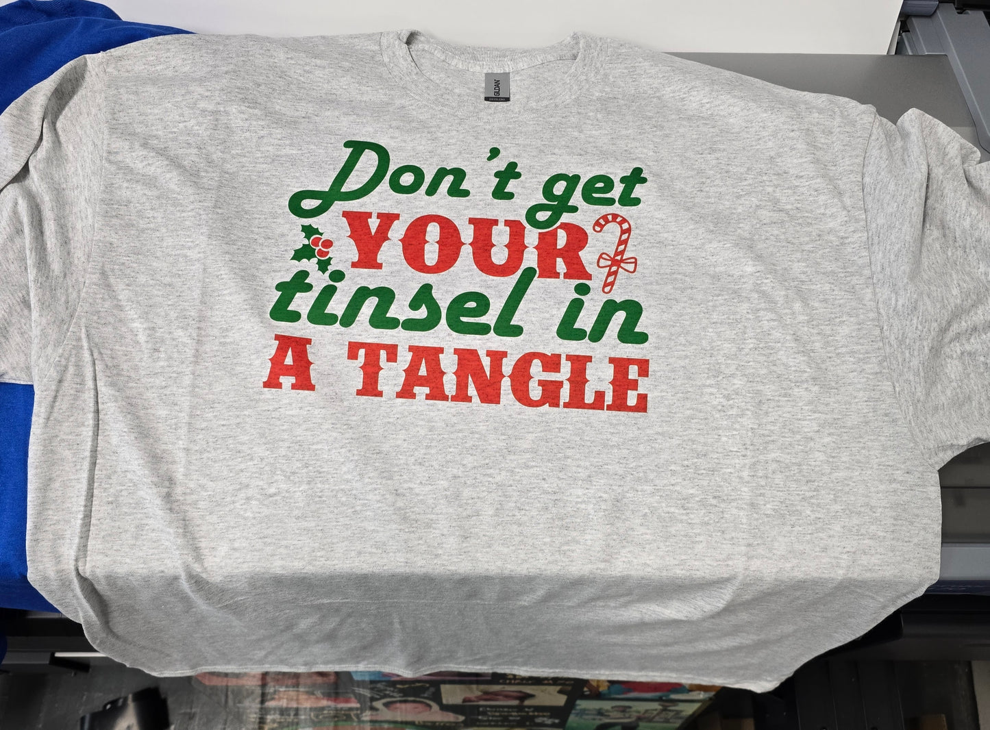 Don't Get Your Tinsel In A Tangle - T shirt