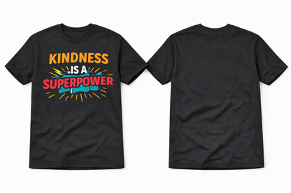 Kindness Is a Superpower T-shirt