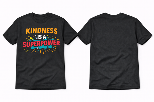Kindness Is a Superpower T-shirt