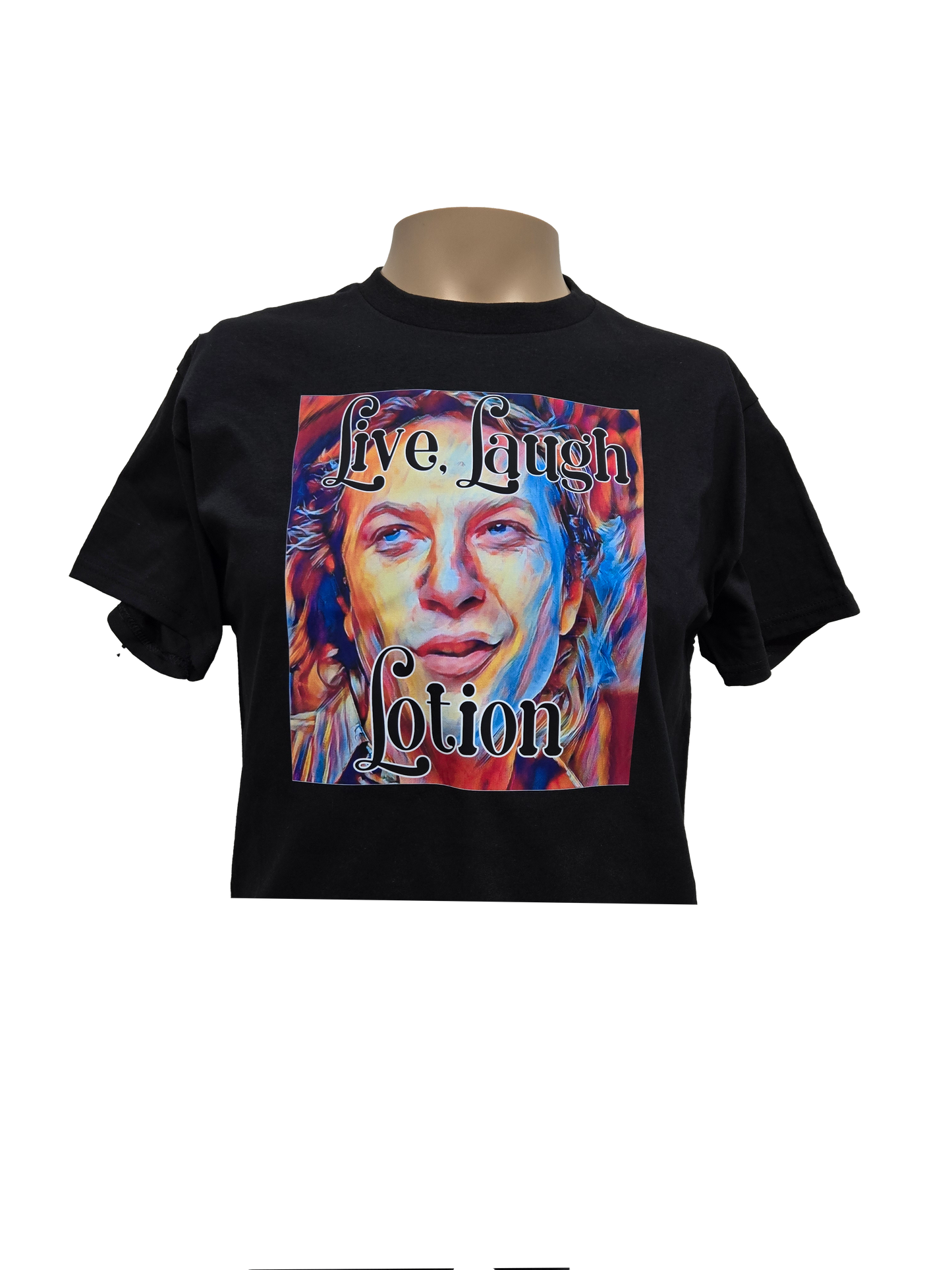 Live, Laugh, Lotion T-shirt