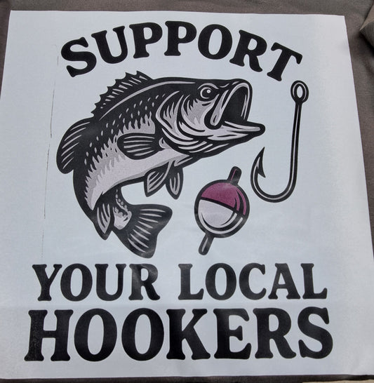 Support Your Local Hookers Fishing T Shirt