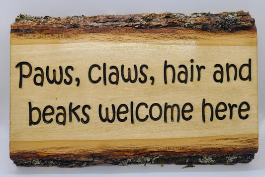 Paws, Claws, Beaks and Hair Welcome Here Sign.