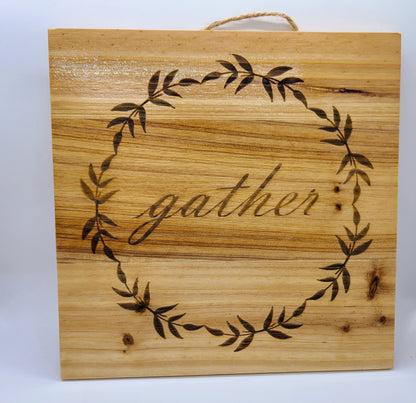 "Gather" 10x10 sign (L)
