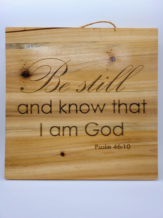 "Be still" 10x10 sign (L)